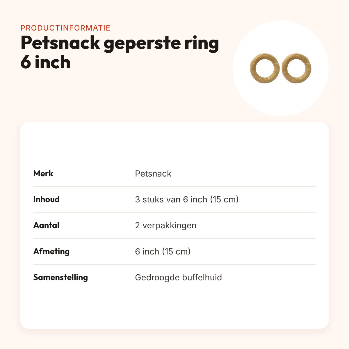 Petsnack geperste ring buffelhuid 6 inch (15 cm) – multipack 2 x 3 stuks – productinformatie