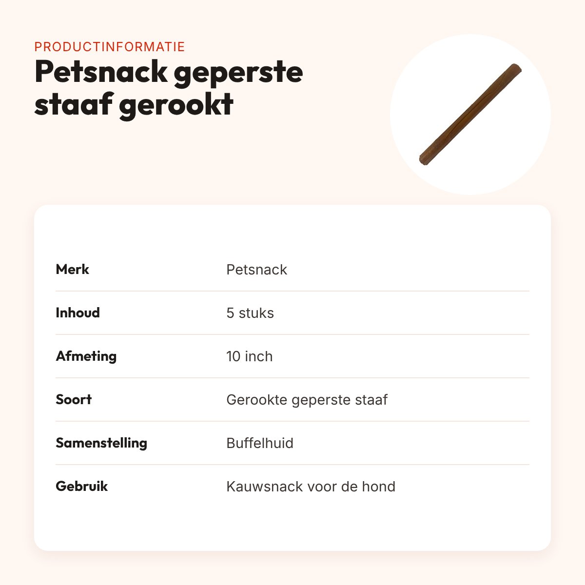 Petsnack geperste staaf gerookt 10 inch – buffelhuid, 5 stuks – productinformatie