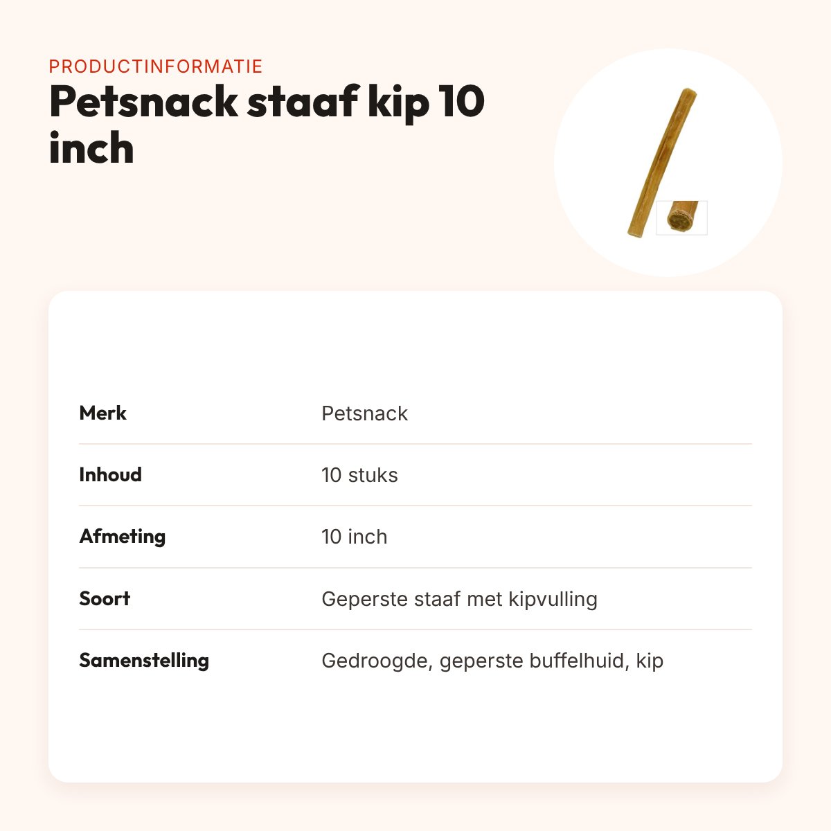 Petsnack geperste staaf met kip 10 inch – buffelhuid, 10 stuks – productinformatie