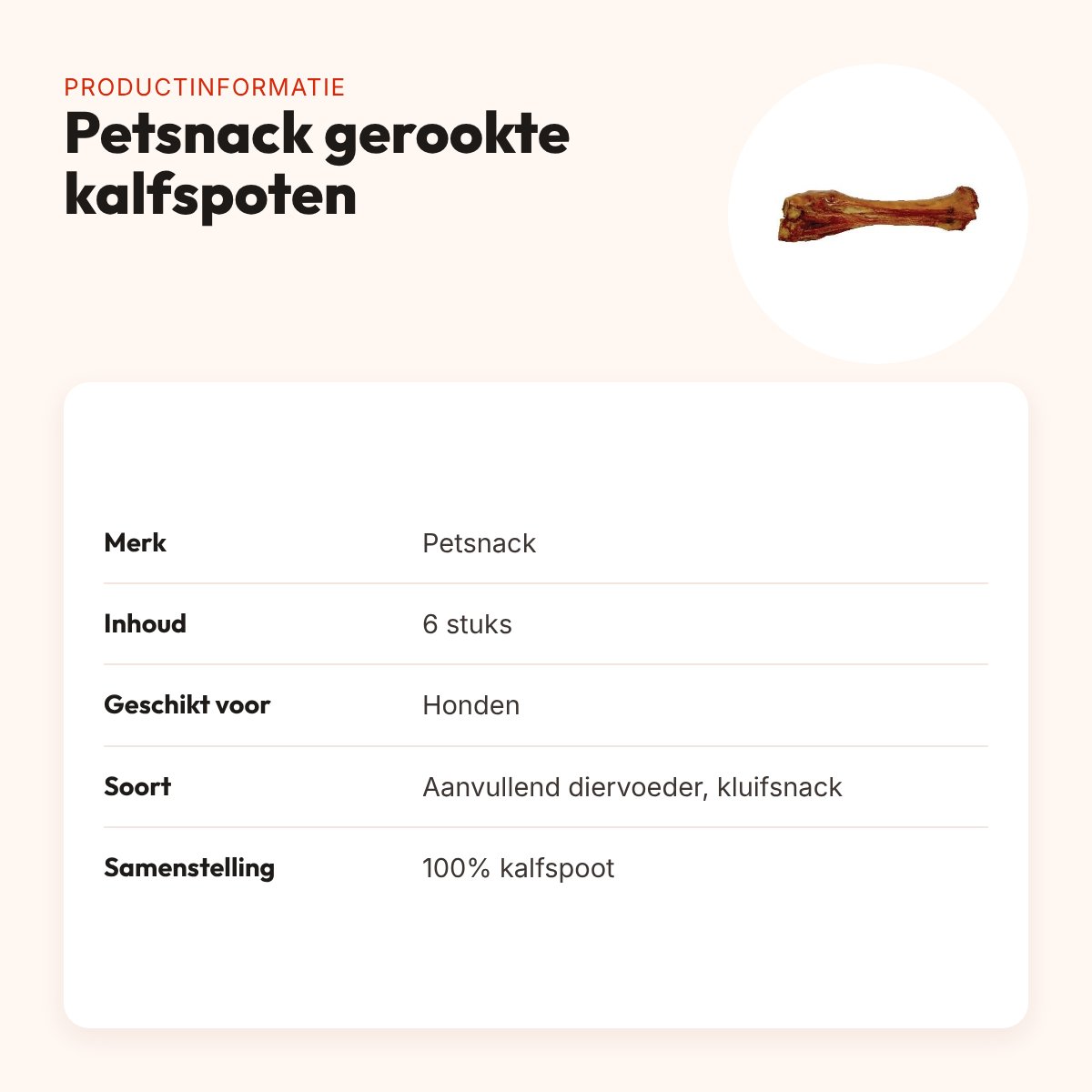 Petsnack gerookte kalfspoten 6 stuks – 100% kalfspoot – productinformatie
