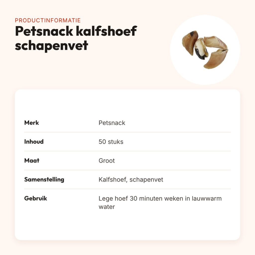 Petsnack kalfshoef met schapenvet groot 50 stuks – hondensnack – productinformatie