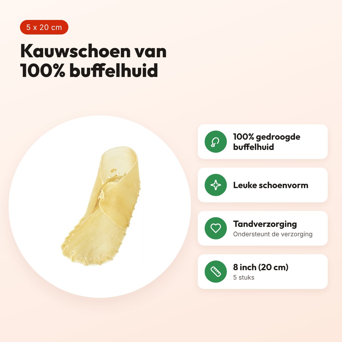 Petsnack kauwschoen 8 inch (20 cm) – gedroogde buffelhuid, 5 stuks – voordelen