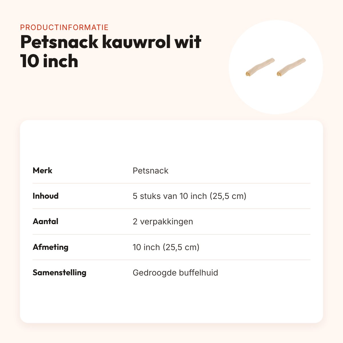 Petsnack kauwsnack rol wit buffelhuid 10 inch – multipack 2 x 5 stuks – productinformatie