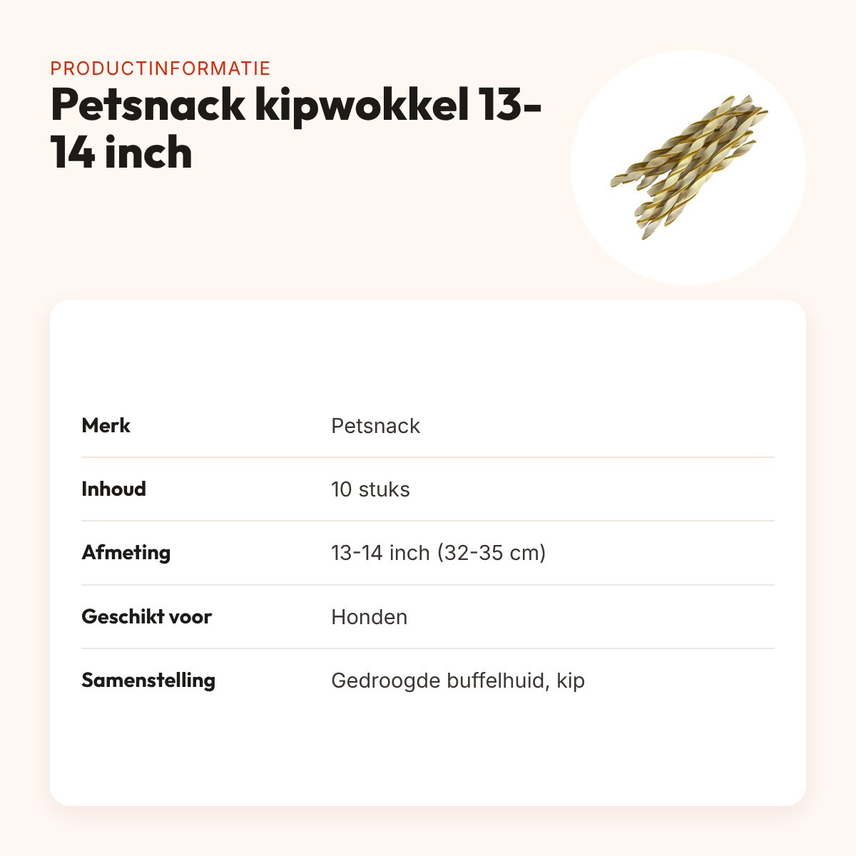Petsnack kipwokkel 13-14 inch (32-35 cm) – buffelhuid met kip, 10 stuks – productinformatie