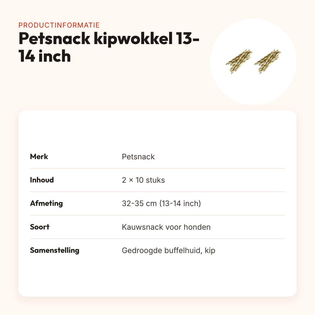 Petsnack kipwokkel 13-14 inch buffelhuid – multipack 2 x 10 stuks – productinformatie