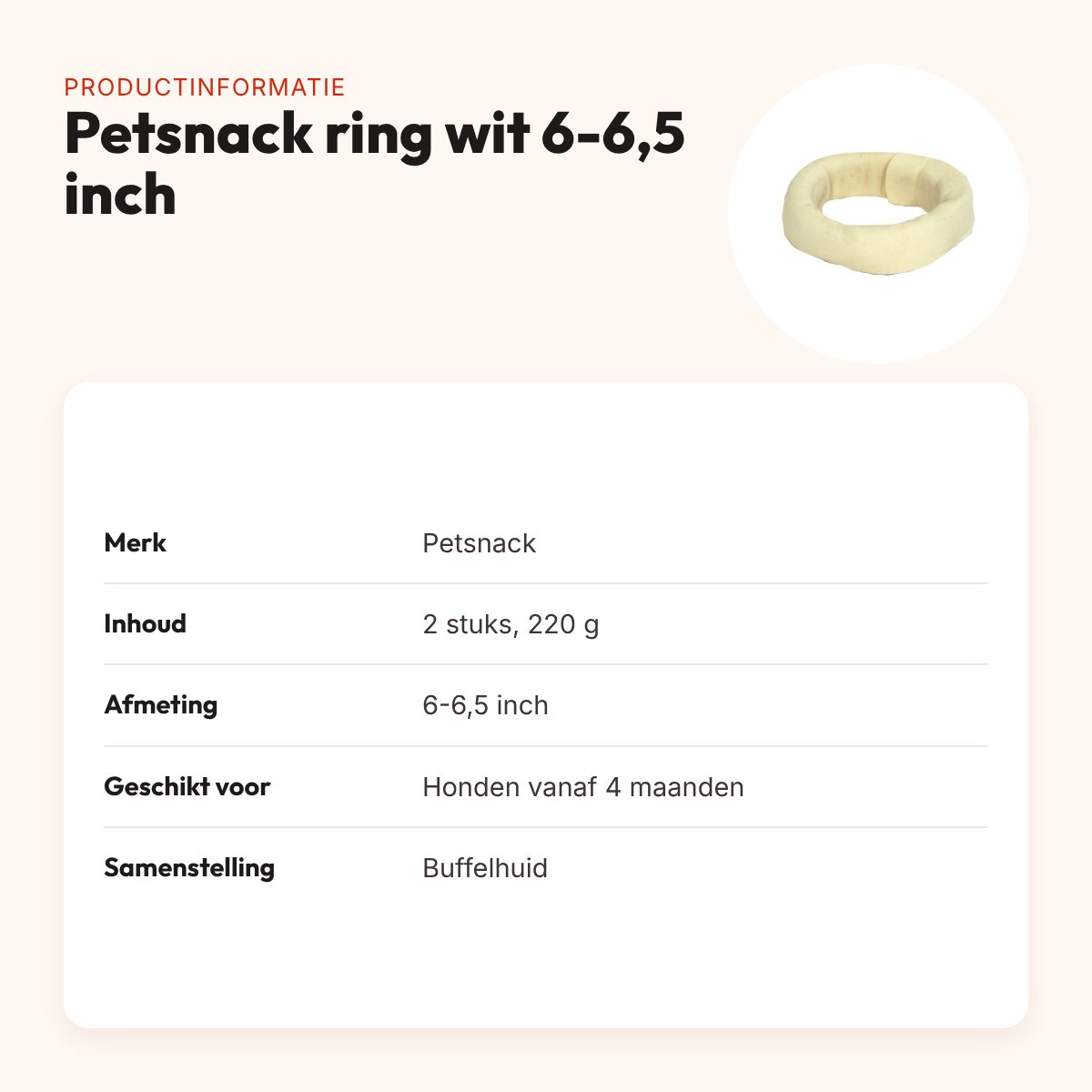 Petsnack ring wit 6-6,5 inch 220 g – buffelhuid, 2 stuks – productinformatie