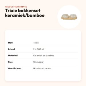 Trixie voerbak en waterbak set keramiek/bamboe wit/natuur 2 x 300 ml – productinformatie