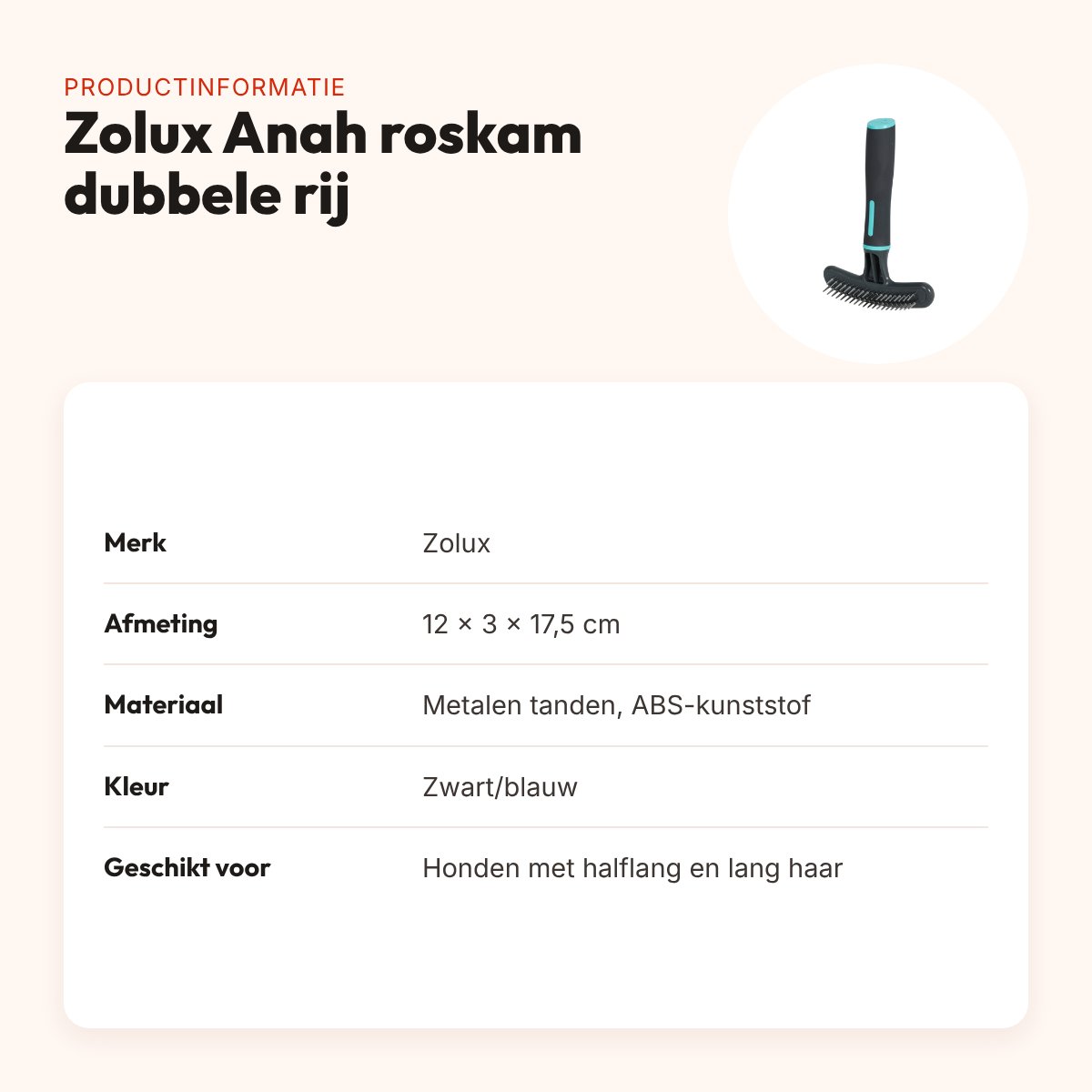 Zolux Anah roskam dubbele rij metalen tanden 12 x 3 x 17,5 cm – productinformatie